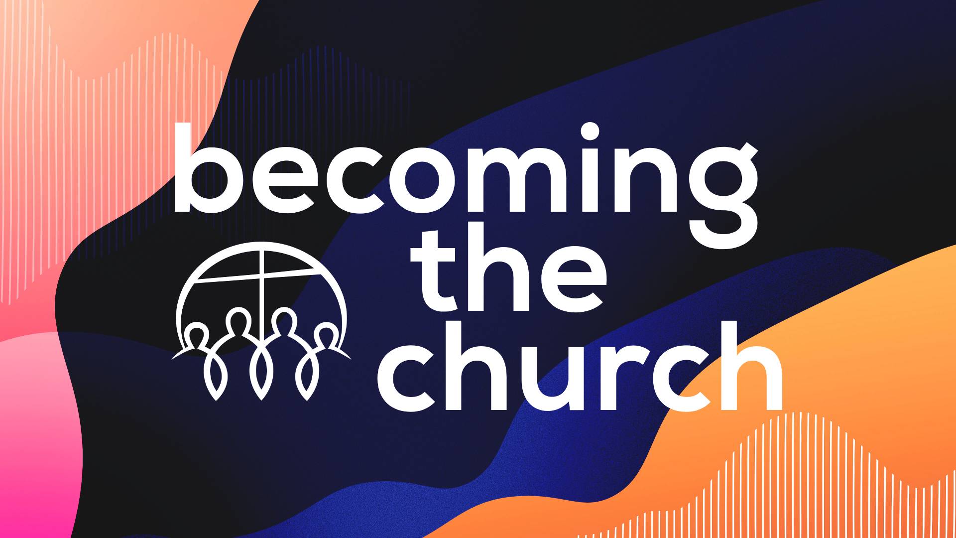 Becoming the Church - Say Yes Every Day - Navigation Church