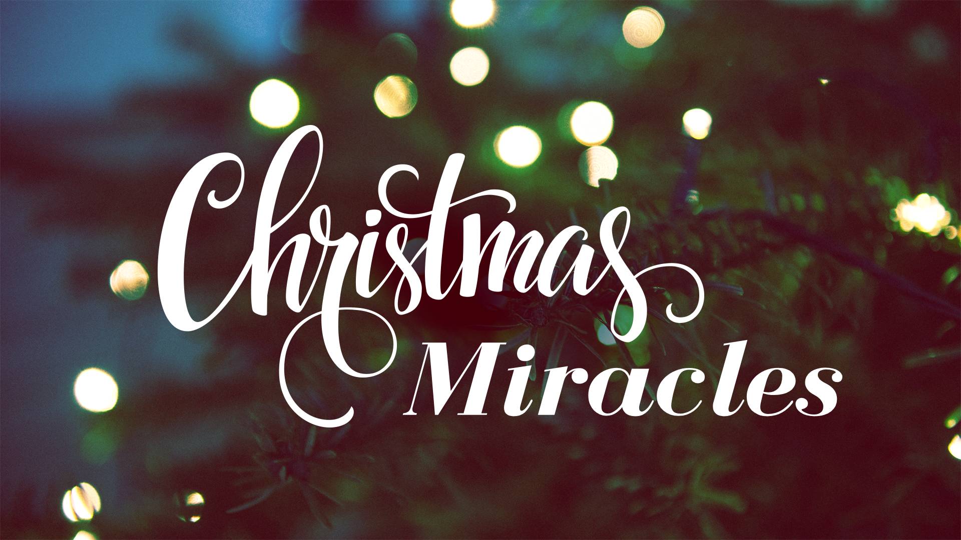 Christmas Miracles Personal Miracle Navigation Church